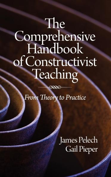The Comprehensive Handbook of Constructivist Teaching