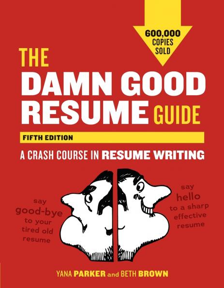 The Damn Good Resume Guide Fifth Edition