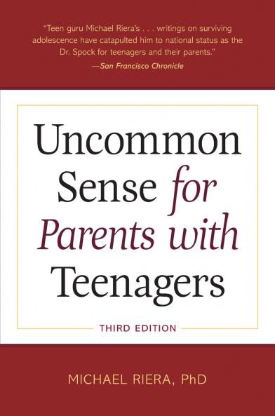 Uncommon Sense for Parents with Teenagers Third Edition