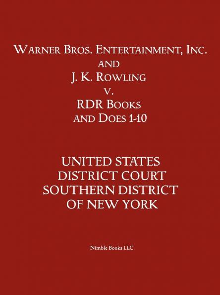 Warner Bros. Entertainment Inc. & J. K. Rowling V. Rdr Books and 10 Does