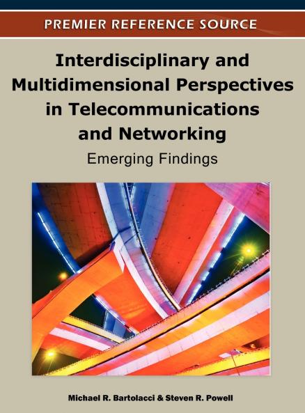 Interdisciplinary and Multidimensional Perspectives in Telecommunications and Networking