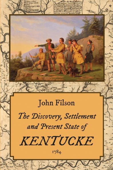 The Discovery Settlement and Present State of Kentucke (1784)