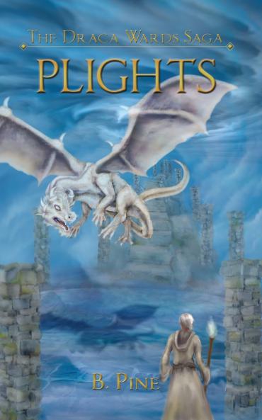 Plights (the Draca Wards Saga Book 2)