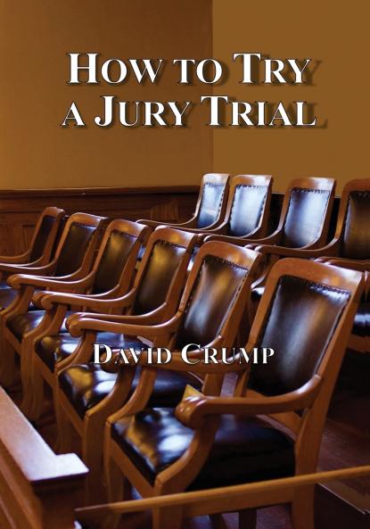 How to Try a Jury Trial