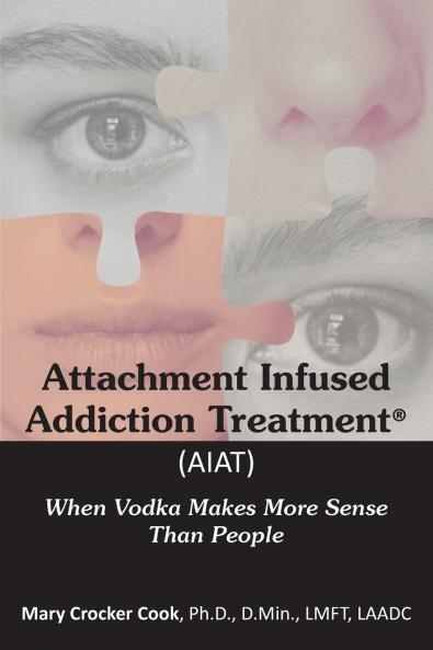 Attachment Infused Addiction Treatment (AIAT)