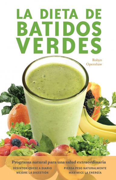 La Dieta de Batidos Verdes