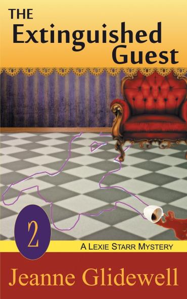 The Extinguished Guest (A Lexie Starr Mystery Book 2)