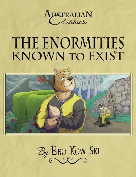 The Enormities Known to Exist