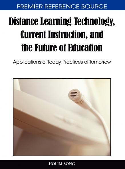 Distance Learning Technology Current Instruction and the Future of Education