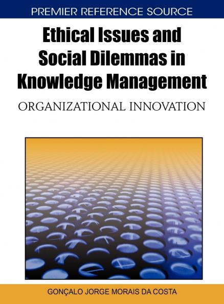 Ethical Issues and Social Dilemmas in Knowledge Management