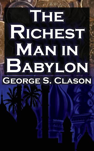 The Richest Man in Babylon (Megalodon Financial Success Series Book 1)