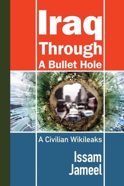 Iraq Through a Bullet Hole