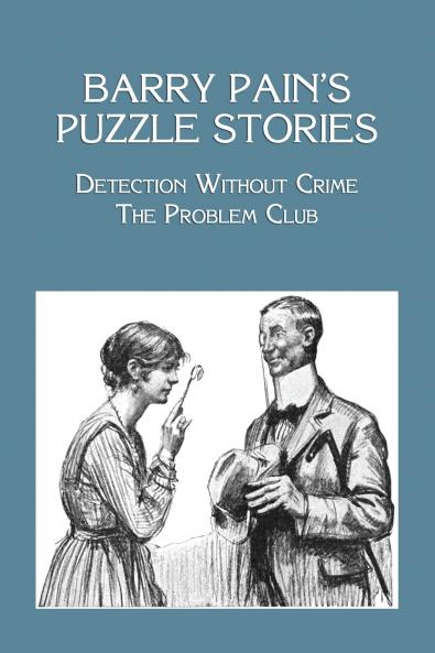 Barry Pain's Puzzle Stories