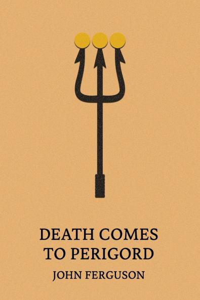 Death Comes to Perigord