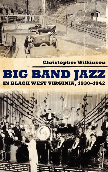 Big Band Jazz in Black West Virginia 1930-1942