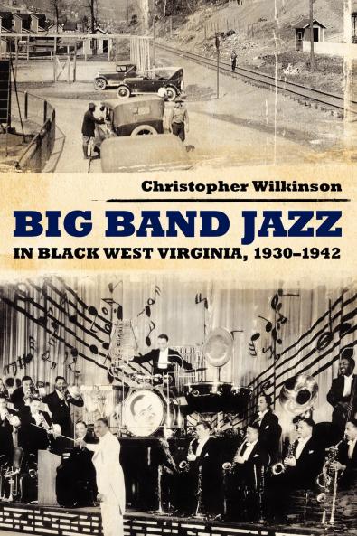 Big Band Jazz in Black West Virginia 1930 1942