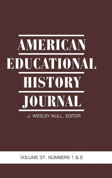 American Educational History Journal VOLUME 37 NUMBER 1 & 2 2010 (HC)