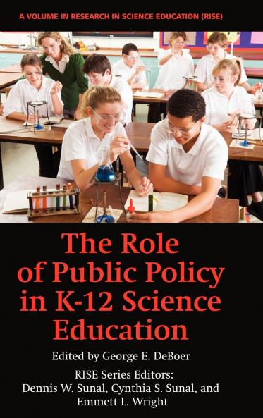 The Role of Public Policy in K-12 Science Education (Hc)