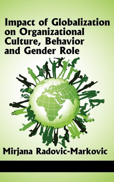 Impact of Globalization on Organizational Culture Behavior and Gender Roles (Hc)