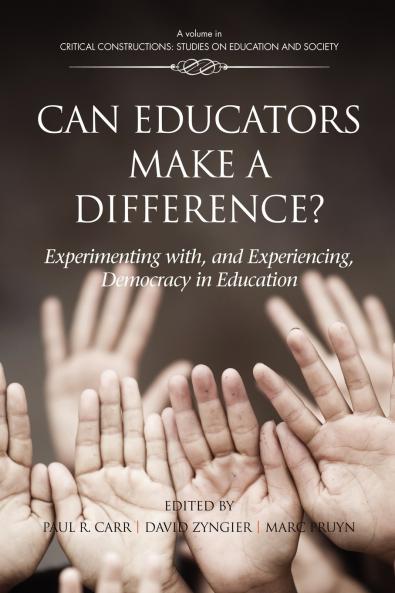 Can Educators Make a Difference? Experimenting with and Experiencing Democracy in Education