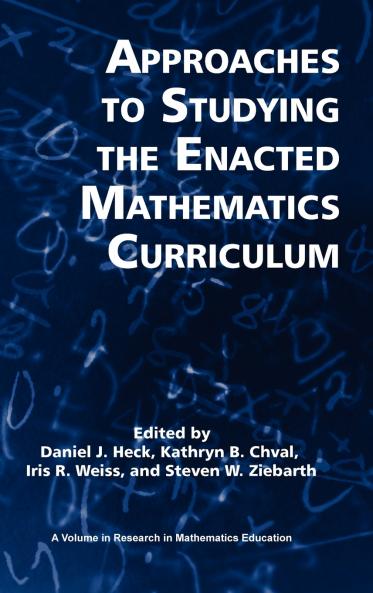 Approaches to Studying the Enacted Mathematics Curriculum (Hc)