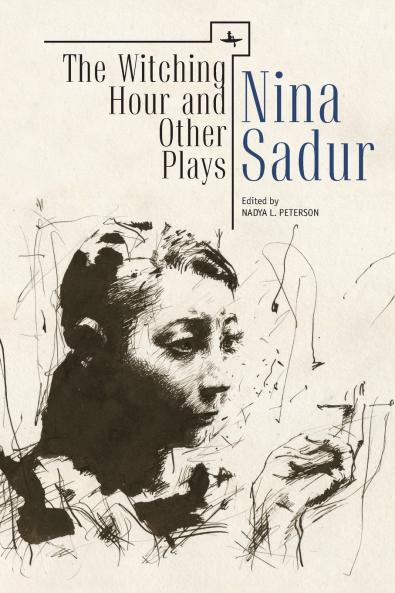 The Witching Hour and Other Plays by Nina Sadur