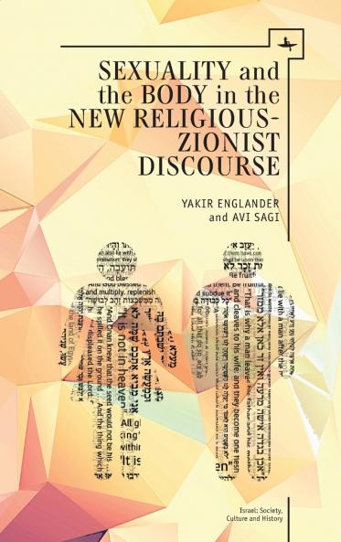 Sexuality and the Body in New Religious Zionist Discourse