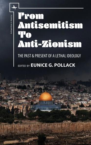 From Antisemitism to Anti-Zionism