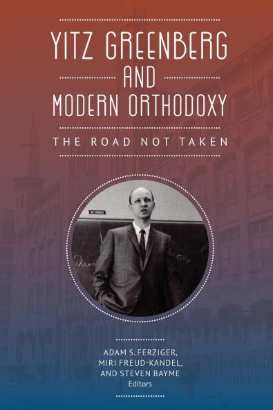 Yitz Greenberg and Modern Orthodoxy