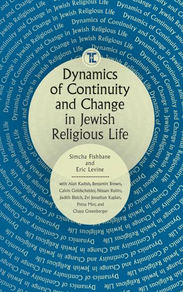 Dynamics of Continuity and Change in Jewish Religious Life