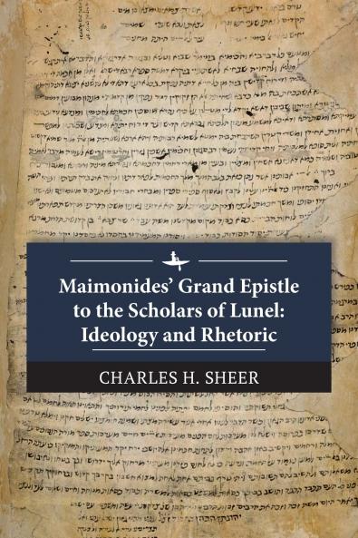 Maimonides' Grand Epistle to the Scholars of Lunel