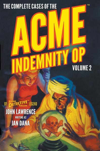The Complete Cases of the Acme Indemnity Op Volume 2