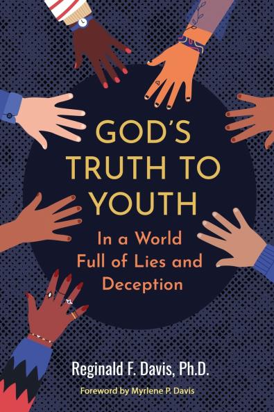 God's Truth to Youth in a World Full of Lies and Deception