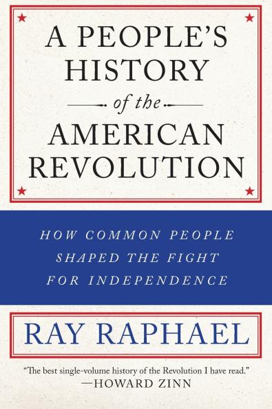 A People's History of the American Revolution