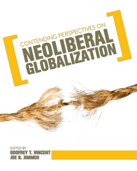 Contending Perspectives on Neoliberal Globalization (First Edition)