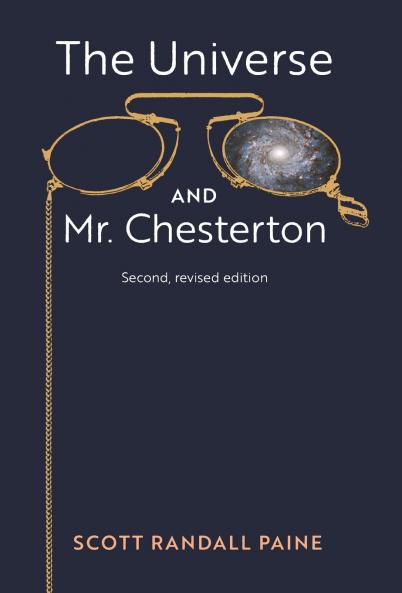 The Universe and Mr. Chesterton (Second revised edition)