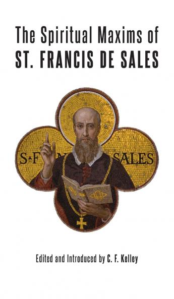 The Spiritual Maxims of St. Francis de Sales