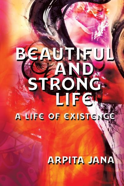Beautiful and Strong Life
