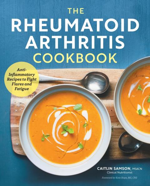 The Rheumatoid Arthritis Cookbook