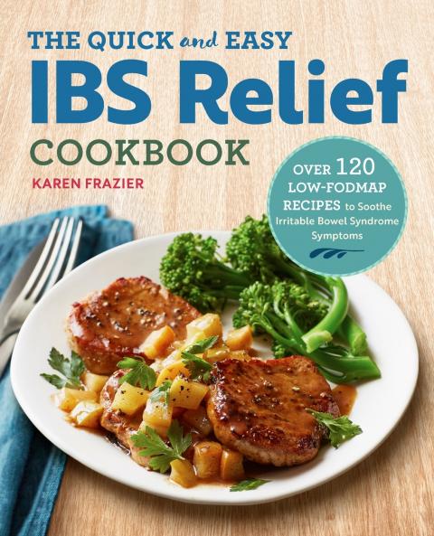 The Quick & Easy IBS Relief Cookbook