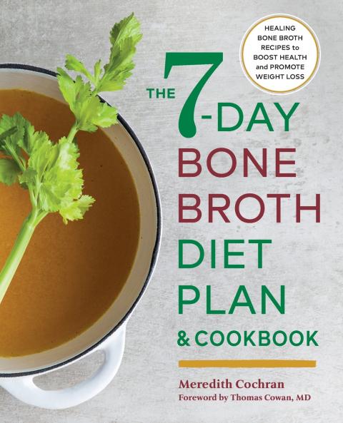 The 7-Day Bone Broth Diet Plan
