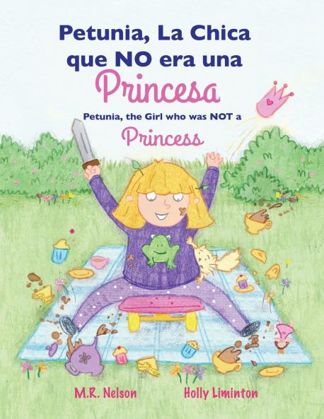 Petunia La Chica que NO era una Princesa / Petunia the Girl who was NOT a Princess (Xist Bilingual Spanish English)