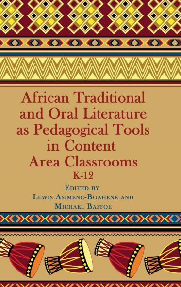 African Traditional and Oral Literature as Pedagocal Tools in Content Area Classrooms K-12 (Hc)