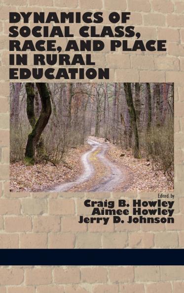 Dynamics of Social Class Race and Place in Rural Education (Hc)