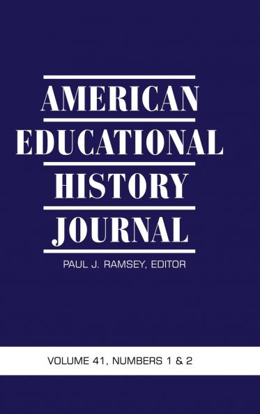 American Educational History Journal Volume 41 Numbers 1 & 2 (Hc)
