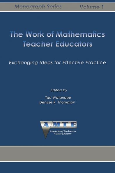 The Work of Mathematics Teacher Educators
