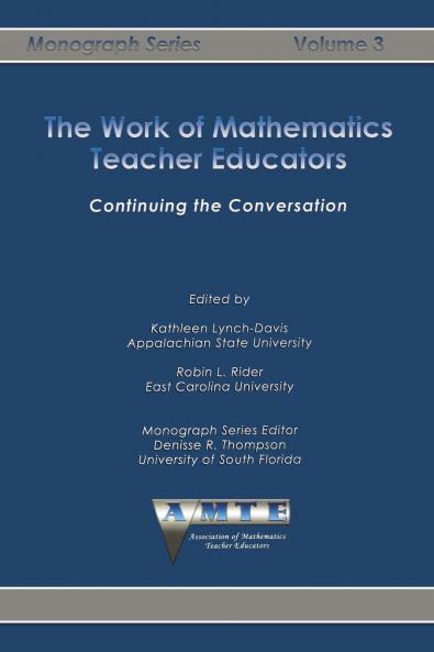 The Work of Mathematics Teacher Educators
