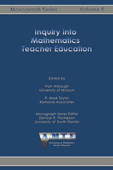 Inquiry into Mathematics Teacher Education