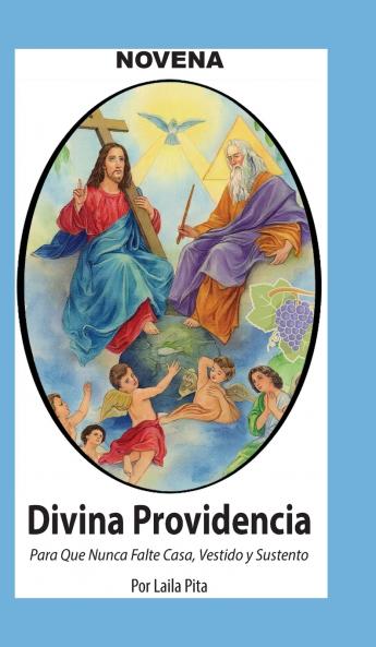 Novena De La Divina Providencia Para Pedirle Que Nunca Falte Casa Vestido Y Sustento