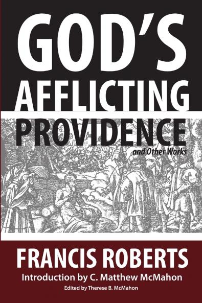 God's Afflicting Providence and Other Works